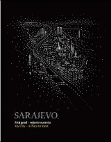 Sarajevo - moj grad, mjesto susreta