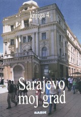 Sarajevo moj grad, knjiga 4.