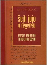 Šejh Jujo o regensu - arapska gramatička tradicija u Bosni