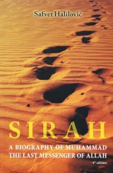 Sirah - A biography of Muhammad the last messenger of Allah