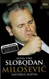 Slobodan Milošević - Anatomija zločina
