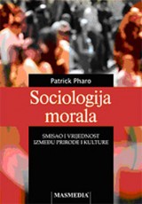 Sociologija morala - Smisao i vrijednost između prirode i kulture