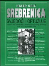 Srebrenica - Svjedoči i optužuje