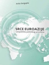 Srce Euroazije - Geopolitika političkog prostora