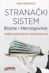 Stranački sistem Bosne i Hercegovine - Između ideologije i partiokratije