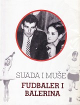 Suada i Muše - Fudbaler i balerina