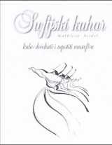 Sufijski kuhar : kako dočekati i ugostiti musafira