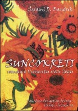 Suncokreti - roman o Vinsentu van Gogu