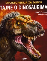 Tajne o dinosaurima - Enciklopedija za djecu
