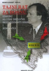 Tajni rat za Bosnu između Službe državne bezbjednosti RBiH i KOS-a JNA
