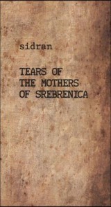 Tears of the mothers of Srebrenica