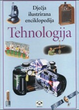 Tehnologija - dječja ilustrirana enciklopedija