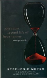 The Short Second Life of Bree Tanner: An Eclipse Novella (Twilight Saga)