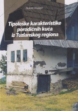 Tipološke karakteristike porodičnih kuća iz Tuzlanskog regiona