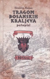 Tragom bosanskih kraljeva