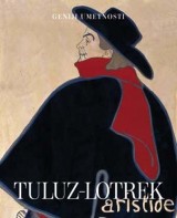 Tuluz Lotrek - Geniji umetnosti