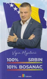 100% Srbin, 101% Bosanac