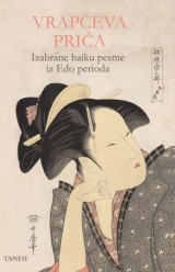 Vrapčeva priča - izabrane haiku pesme iz Edo perioda