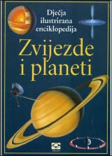 Zvijezde i planeti - dječja ilustrirana enciklopedija