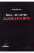Bosna i Hercegovina - zločin stoljeća