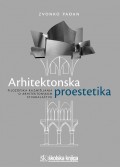 Arhitektonska proestetika - Filozofska razmišljanja o arhitektonskom stvaralaštvu