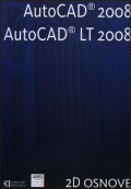 AutoCad 2008 i AutoCAD LT 2008 2D osnove