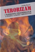 Terorizam i njegovo finansiranje u svijetu i u Bosni i Hercegovini