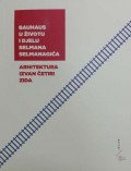 Bauhaus u životu i djelu Selmana Selmanagića - Arhitektura izvan četiri zida