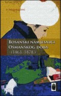 Bosanski namjesnici osmanskog doba (1463.-1878.)