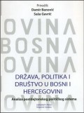 Država, politika i društvo u BiH: Analiza postdejtonskog političkog sistema