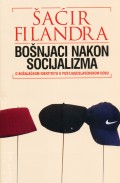 Bošnjaci nakon socijalizma. O bošnjačkom identitetu u postjugoslavenskom dobu