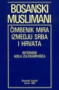 Bosanski muslimani - Čimbenik mira između Srba i Hrvata