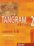 Tangram aktuell 2 - Lektion 5-8, Niveau A2/2 KB Lehrerhandbuch