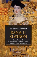 Dama u zlatnom - Neobična priča o remek-delu Gustava Klimta, Portretu Adele Bloh-Bauer