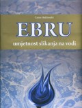 Ebru - Umjetnost slikanja na vodi