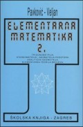 Elementarna matematika 2 - Trigonometrija; Stereometrija-geometrija prostora; Analitička geometrija; Elementarna teorija brojeva