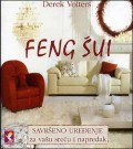Feng šui - savršeno uređenje za vašu sreću i napredak