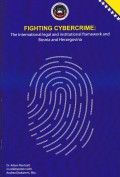 Fighting Cybercrime: The International Legal and Institutional Framework and Bosnia and Herzegovina
