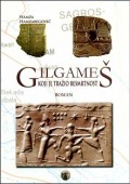 Gilgameš koji je tražio besmrtnost
