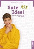 Gute Idee! A1.2 Arbeitsbuch, Deutsch für Jugendliche