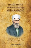 Hadži hafiz Husni Numanagić, šejh i muftija na razmeđu vremena