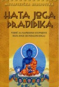 Hata joga pradipika - klasični vodič za naprednije prakse hata joge (kundalini joga)