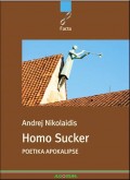 Homo Sucker - POETIKA APOKALIPSE