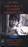 Hronika o Gvajaki Indijancima: ono što znaju Ače, lovci nomadi iz Paragvaja