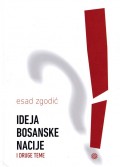 Ideja bosanske nacije i druge teme