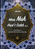 Idris, Nuh, Hud i Salih a.s. - Kazivanja o Allahovim vjerovjesnicima