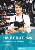 Im Beruf NEU A2+/B1 Kursbuch, Deutsch als Fremd - und Zweitsprache