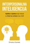 Interpersonalna inteligencija - Vještine s ljudima koje trebaš za život sa svrhom koji želiš