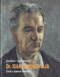 Dr. Isak Samokovlija - Život u bijelom mantilu