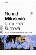 Iz muzeja šumova - Antologija novije srpske poezije 1988 - 2008